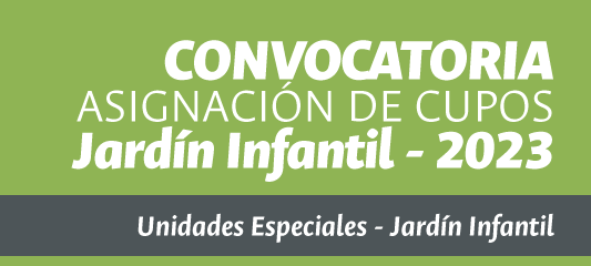 Convocatoria para asignación de cupos Jardín Infantil 2023