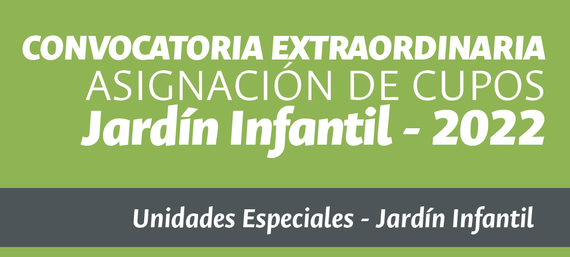 Convocatoria extraordinaria  Asignación de Cupos Jardín Infantil 2021