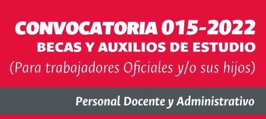 Convocatoria No. 015-2022 Becas y auxilios de estudios